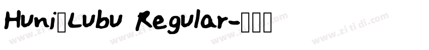 Huni_Lubu Regular字体转换